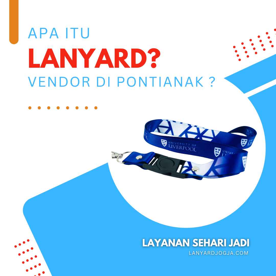 Cetak Custom Lanyard Pontianak, Berapa Harganya?